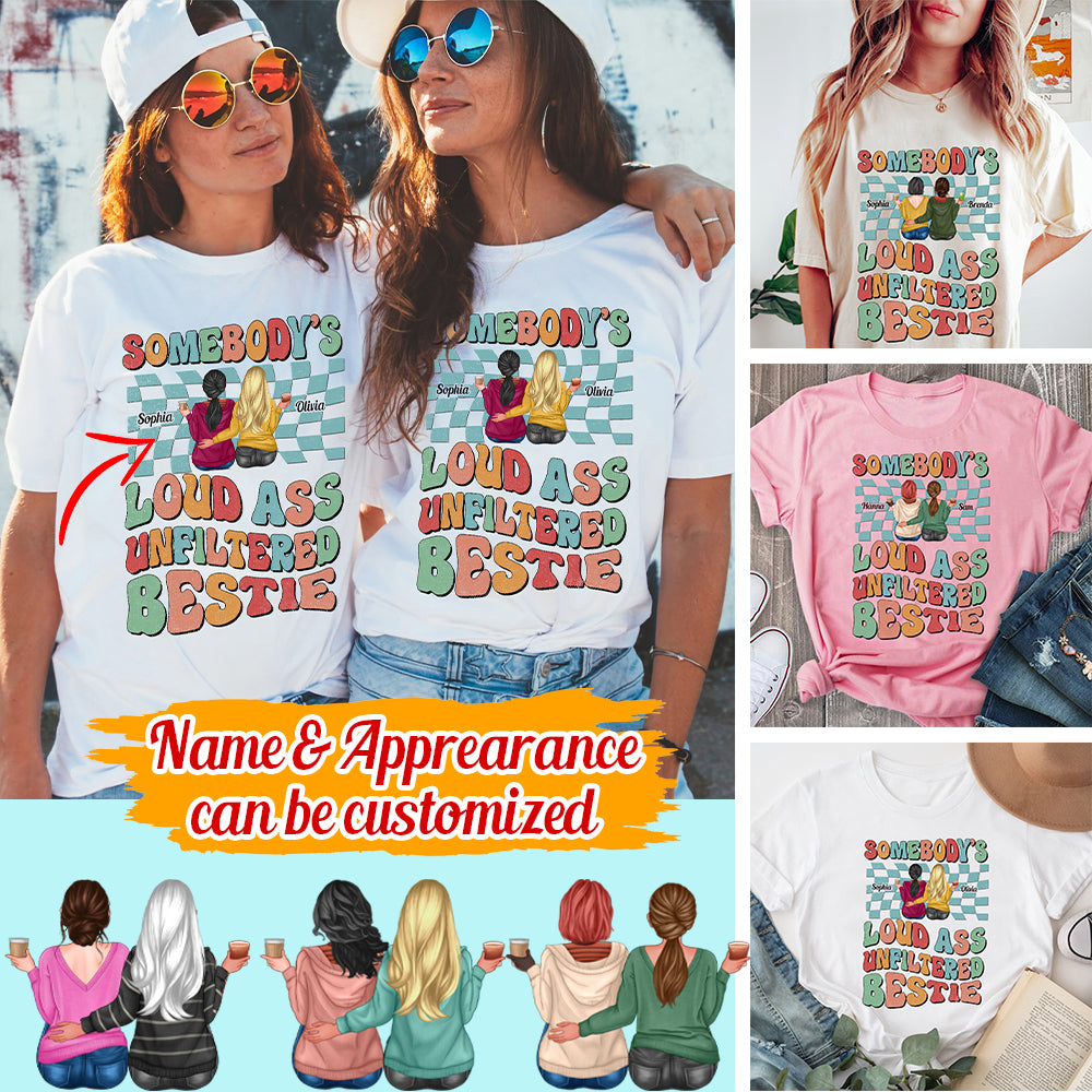 Personalized Besties Tshirt, Unfiltered Bestie, Gift For Besties