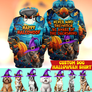 Happy Hallowoof - Never Mind The Witch Be Aware Of Pet - Personalized Halloween 3D Shirt, Halloween Gift