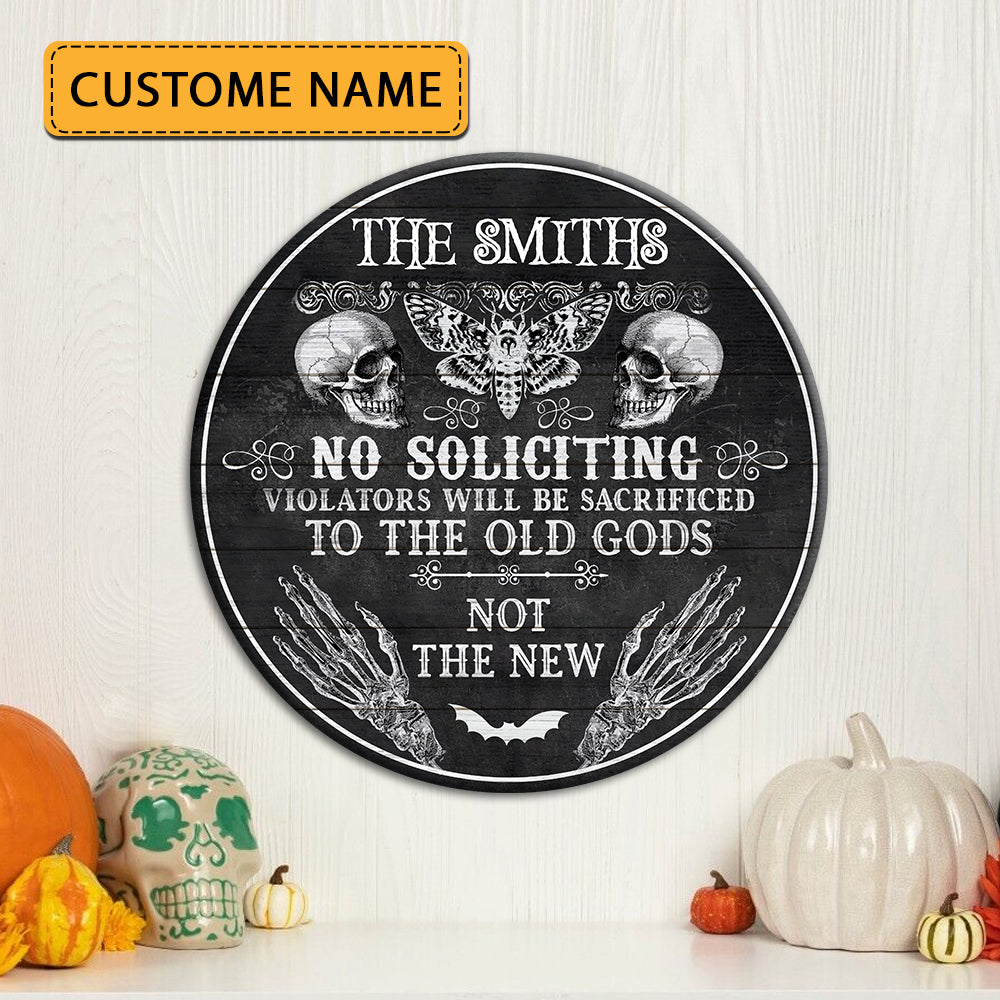 No Soliciting Violators Will Be Sacrificed To The Old Gods Not The New - Personalized Wooden Door Sign - Halloween Gift