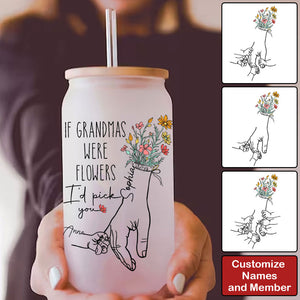 If Grandmas Were Flowers, Custom Names - Personalized Glass Bottle, Frosted Bottle, Gift For Family