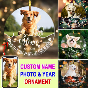 You Left Paw Prints On Our Hearts  - Custom Photo And Name, Personalized Acrylic Ornament - Gift For Pet Lover