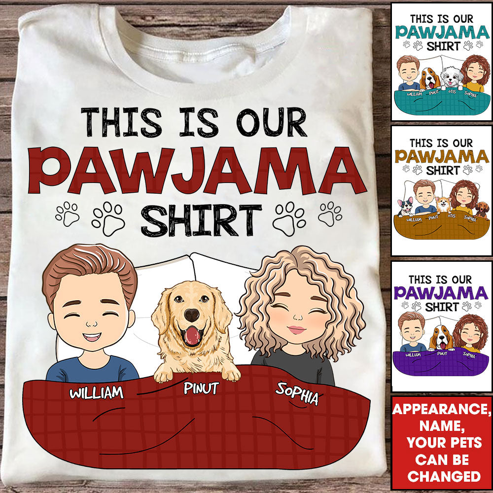 This Is Our Pawjama Shirt- Custom Appearance, Dogs And Name - Personalized T-Shirt