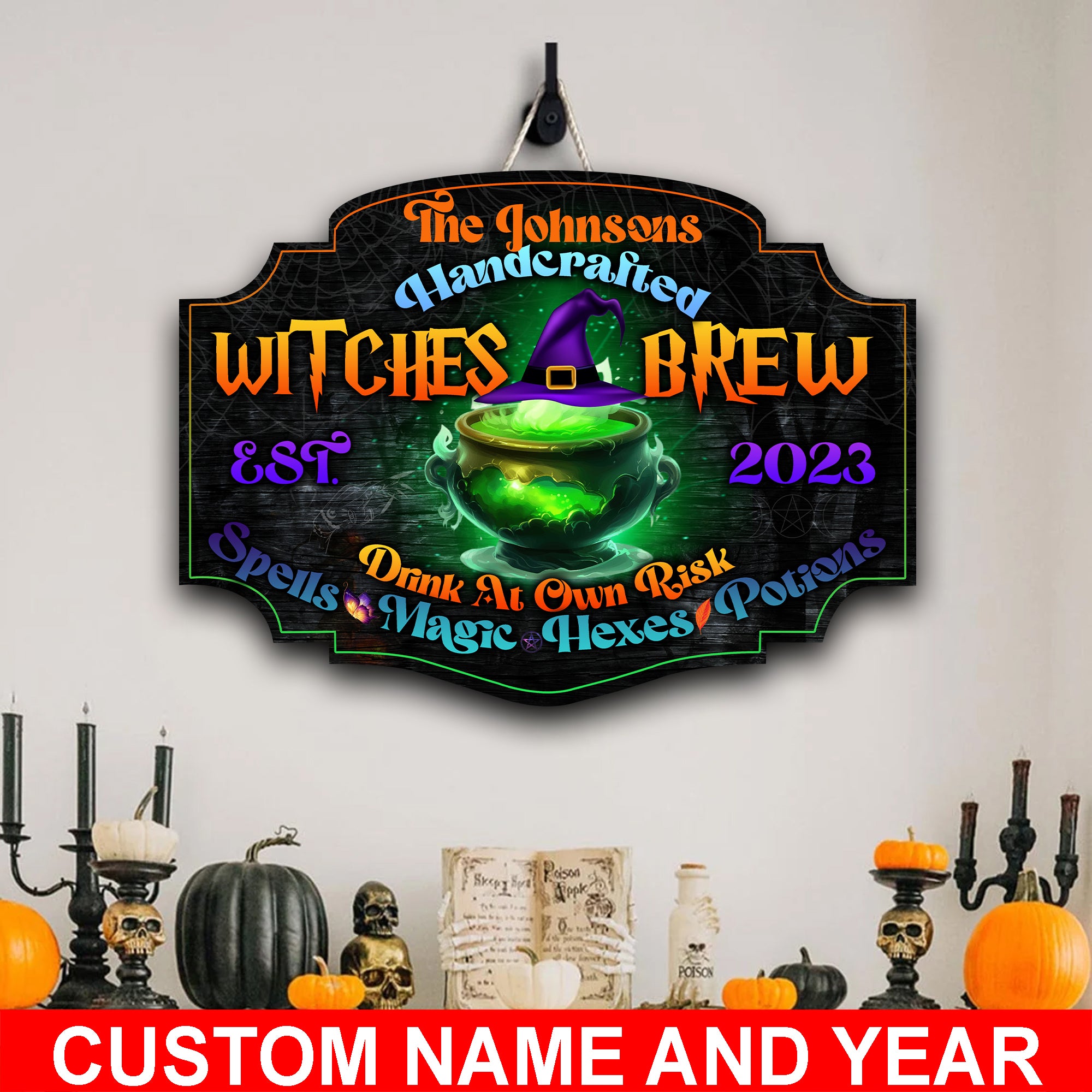 Handcrafted Witches Brew Drink At Own Risk - Custom Family Name And Year - Personalized Wooden Door Sign - Halloween Gift