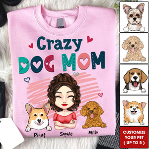 Crazy Dog Mom, Gift For Pet Lover, Custom Woman, Pets And Names - Personalized Sweatshirt