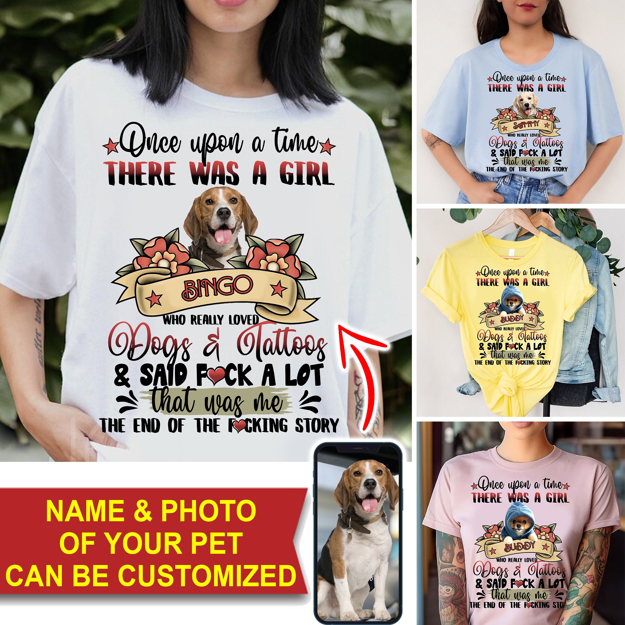 Once Upon A Time There Was A Girl - Dog Tattoo - Custom Photo And Name - Personalized T-Shirt - Gift For Pet Lover