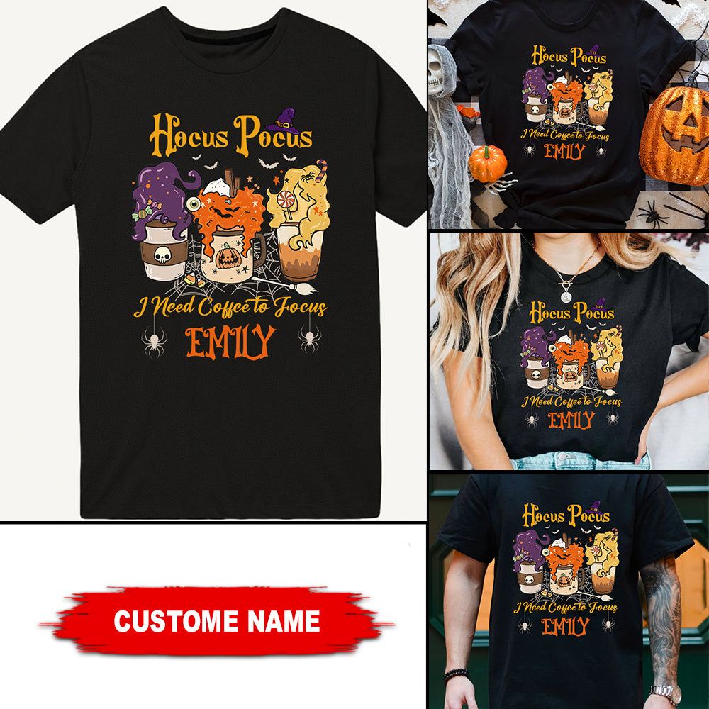 Hocus Pocus I Need Coffee To Focus - Custom Text - Personalized T-Shirt