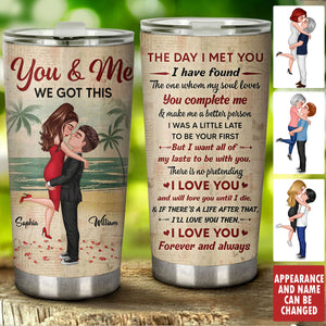 Kissing Couple You And Me We Got This, Custom Appearances And Texts, Personalized Tumbler, Gift For Couple