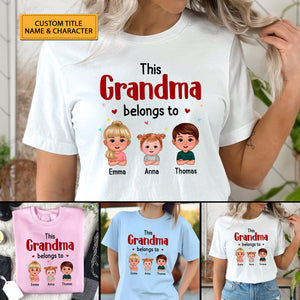 This Grandma Belongs To, Happy Mother's Day, Custom Appearances And Texts - Personalized Light Shirt