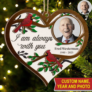 I Will Always With You, Custom Photo And Name - Personalized Custom Shaped Wooden Ornament - Gift For Family, Memorial Gift