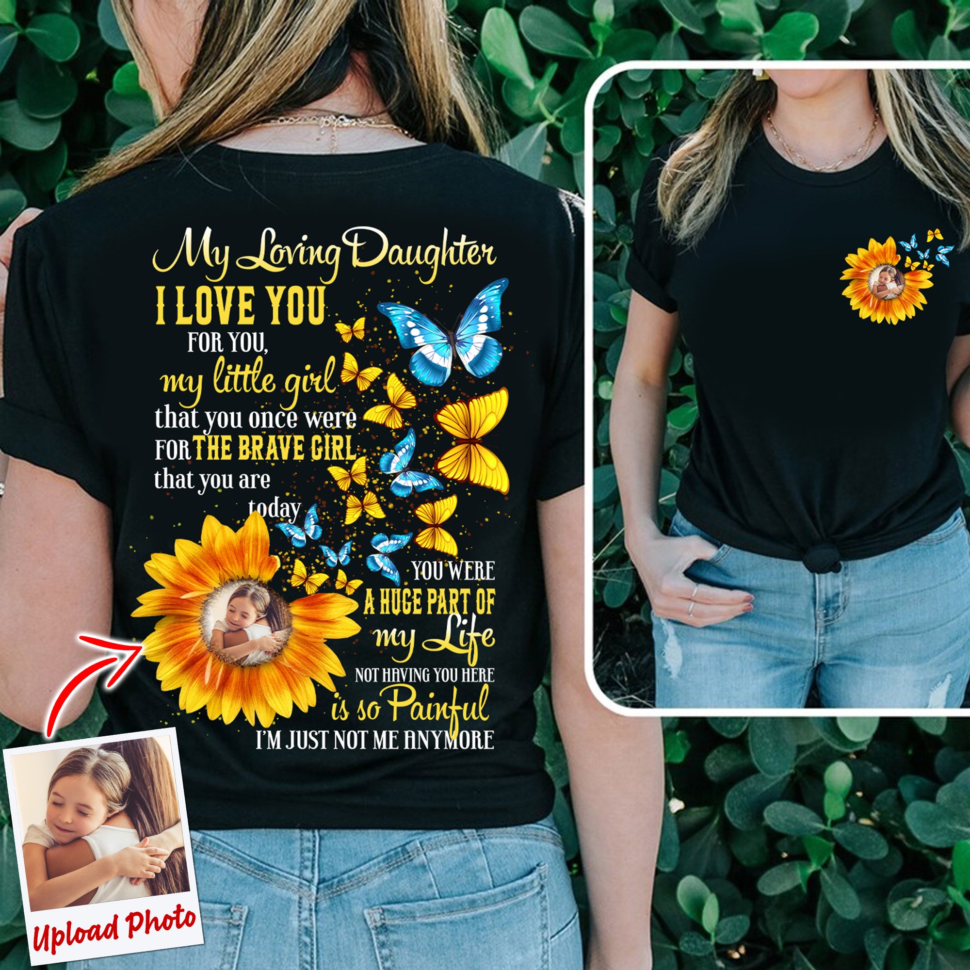 My Loving Daughter I Love You For You My Little Girl - Personalized 2 Sides Shirt, Family Gift