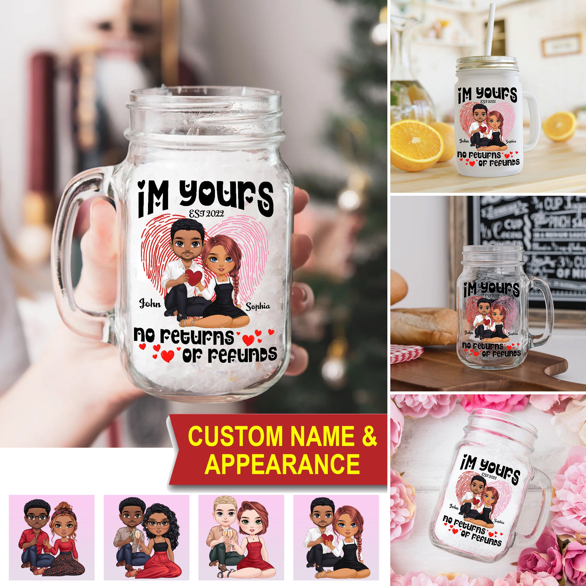 I'm Yours No Return And Refund, Custom Appearances And Names - Personalized Mason Jar Cup With Straw