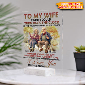 To My Wife I Wish I Could Turn Back The Clock, I Love You Forever And Always Couple Sitting - Custom Name - Personalized Acrylic Plaque - Gift For Couple, Family