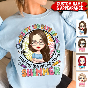 Happy 100 Days Of Shimmer - Custom Appearance And Name Gift - Personalized Sweatshirt