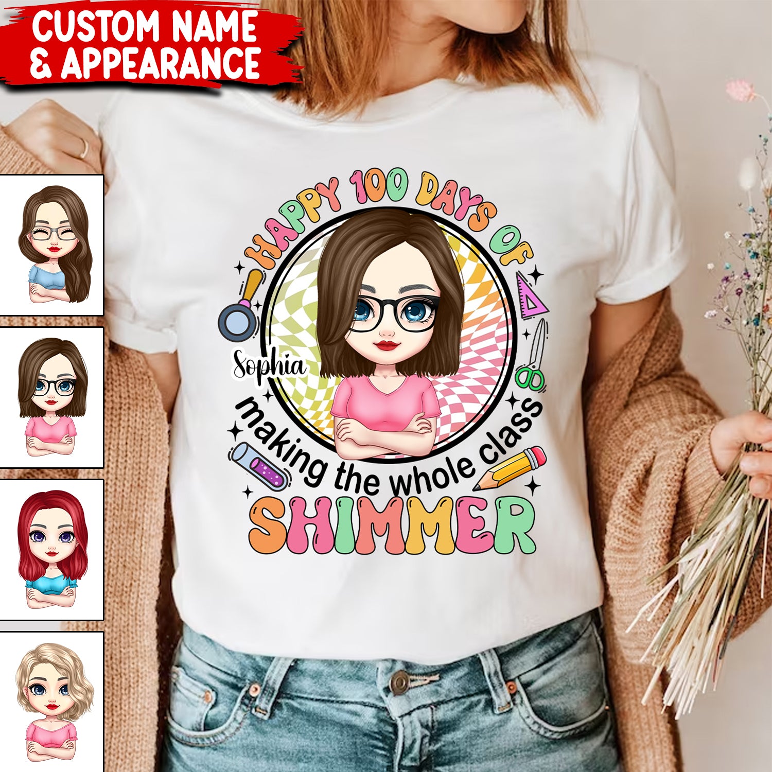 Happy 100 Days Of Shimmer - Custom Appearance And Name Gift - Personalized T-Shirt