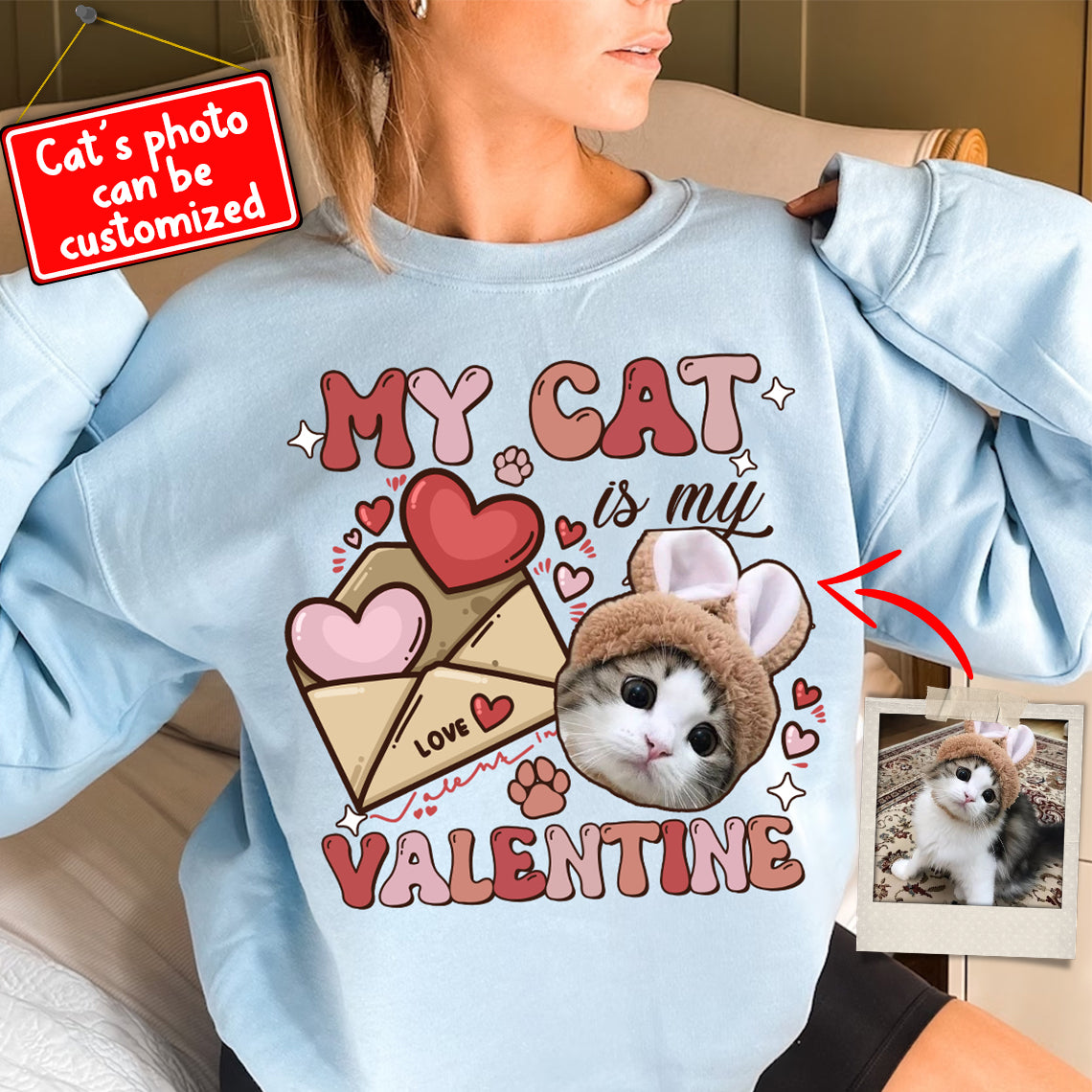 My Cat Valentine - Custom Photo - Personalized Sweatshirt - Gift For Pet Lover