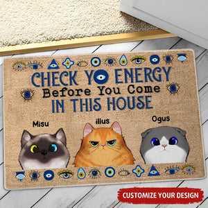 Check Yo Energy Before You Come In This House - Custom Cats And Names - Personalized Doormat - Pet Lover Gift