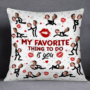 My Favorite Thing To Do Is You - Personalized Couple Pillow, Lovers Gift, Gift For Family