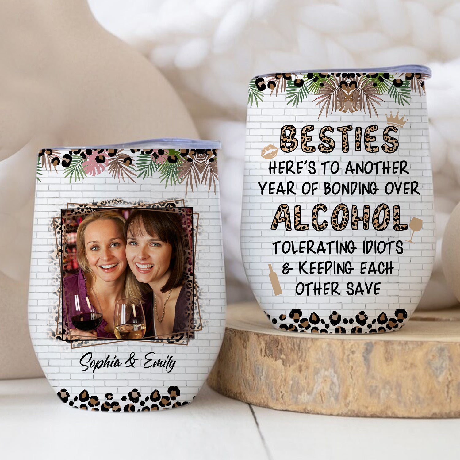 Here To Another Year Of Bonding Over Alcohol, Custom Quote, Photo And Name - Personalized Wine Tumbler