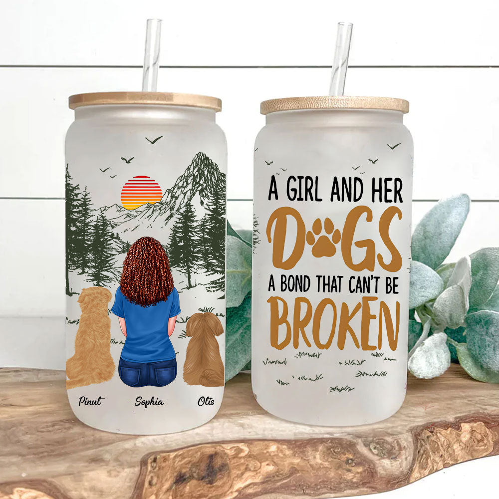 A Girl And Her Dogs - A Bond That Can Not Be Broken - Personalized Woman And Cute Puppy Glass Bottle, Frosted Bottle, Gift For Pet Lover