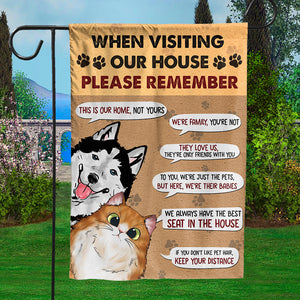 When Visiting Our House Please Remember - Personalized Pet Flag - Gift For Pet Lovers