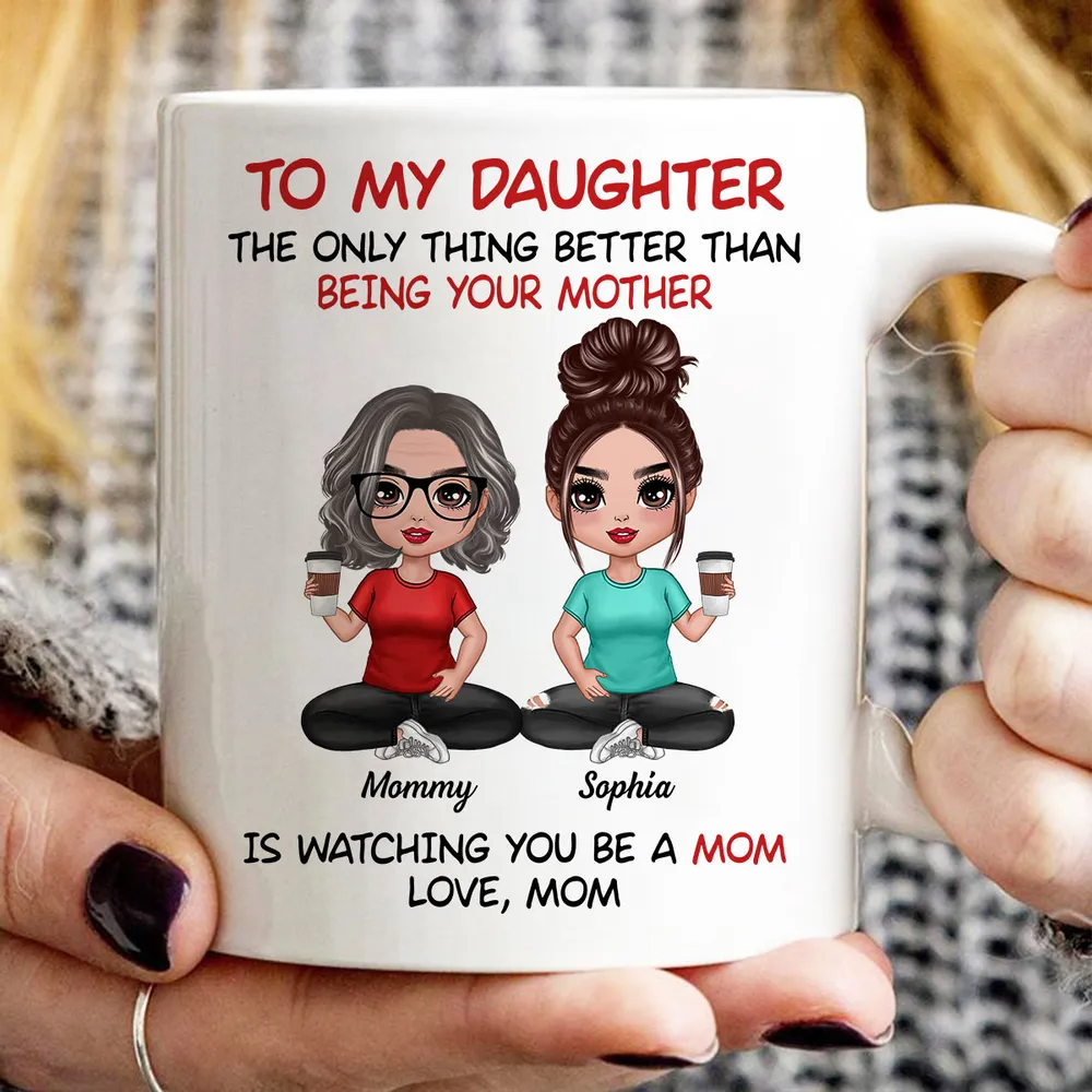 The Only Thing Better - Custom Appearances And Texts, Personalized White Mug, Mother's Day Gift