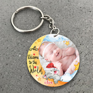 Welcome To The World - Custom Photo Gift - Personalized Acrylic Keychain - Newborn Baby