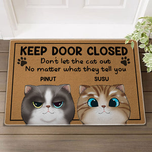 Keep Door Closed - Don't Let The Cat Out - Personalized Cutie Kittie Dog Doormat, Pet Lovers Gift