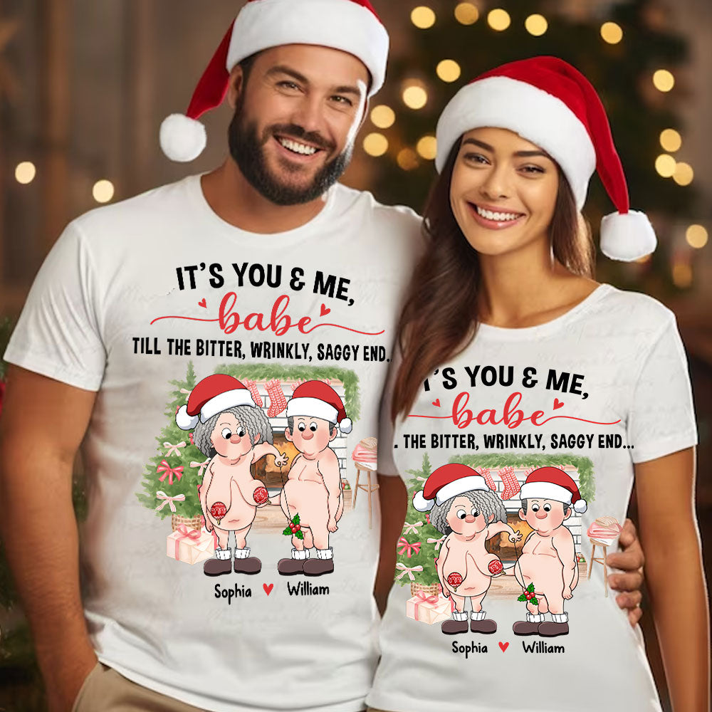 It's You And Me Babe Till The Bitter, Wrinkly Saggy End, Custom Appearance And Names - Personalized T-Shirt - Gift For Family, Couple Gift