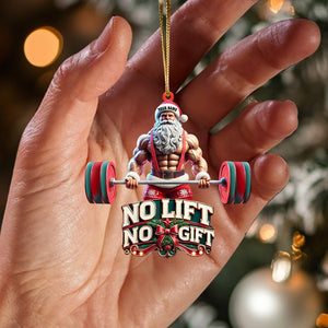 No Lift No Gift Home Decor Christmas Ornament, Personalized Ornament