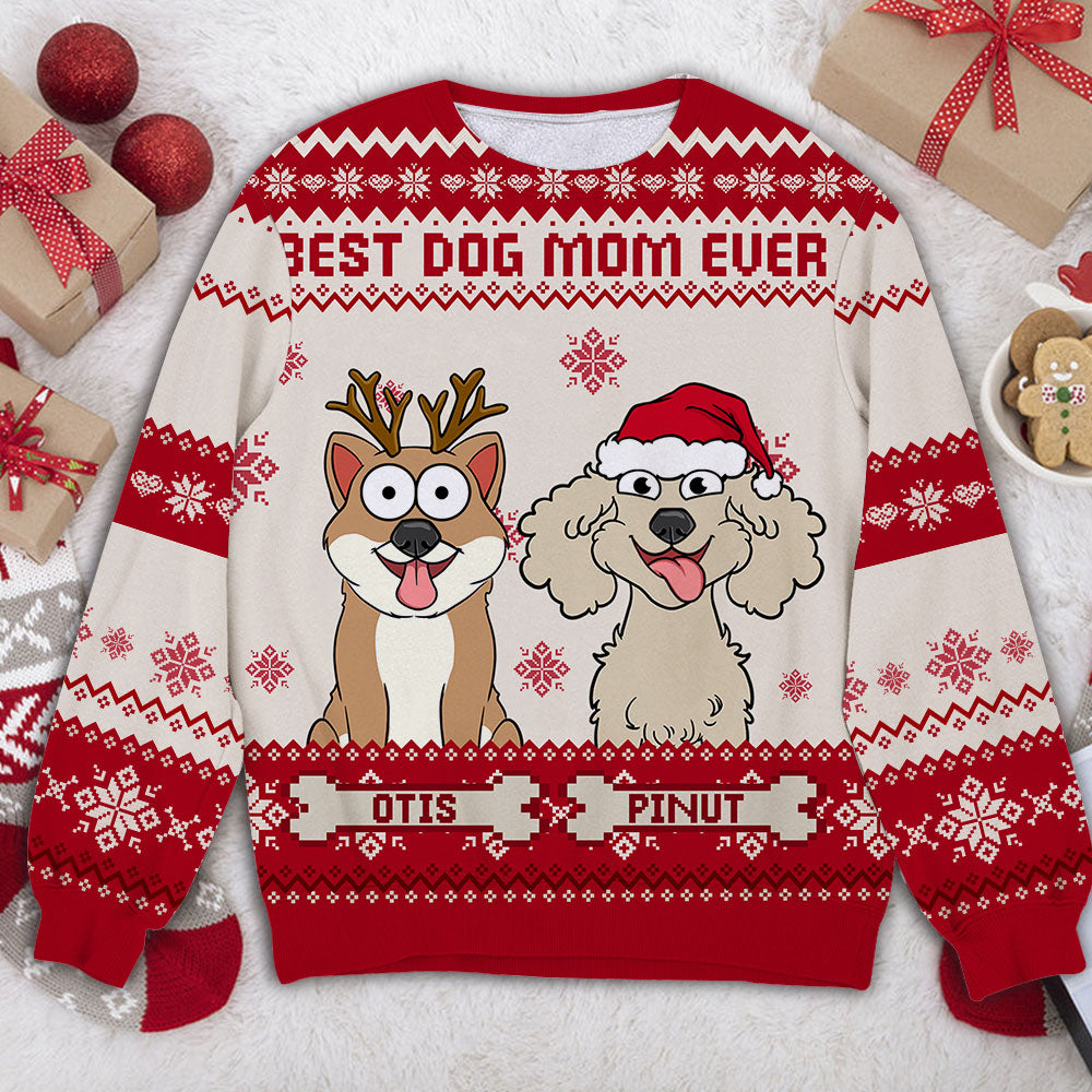 Best Dog Mom Ever, Christmas Pets Lover - Custom Pet And Name - Personalized Woolen Sweater - Xmas Gift