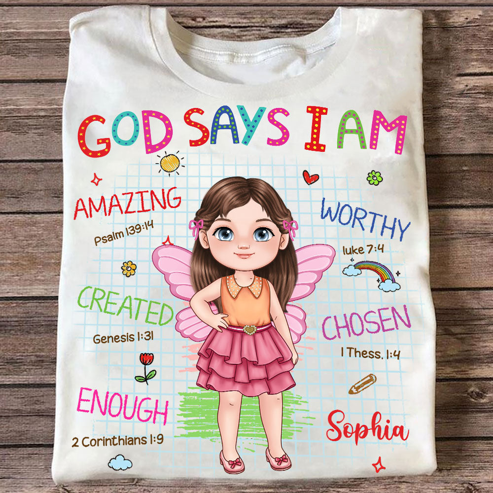 God Says I Am, Custom Appearance And Name - Personalized T-Shirt - Gift For Family, Gift For Kids