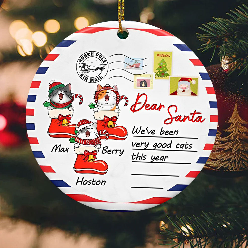 Dear Santa We've Been Very Good Cats This Year - Personalized Christmas Ceramic Ornament - Gift For Cat Lover