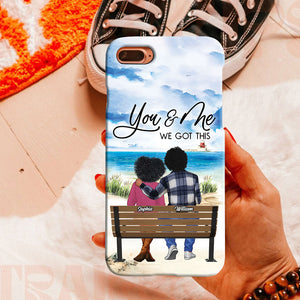 You And Me We Got This - Custom Appearance And Names - Personalized Phone Case - Gift For Couple