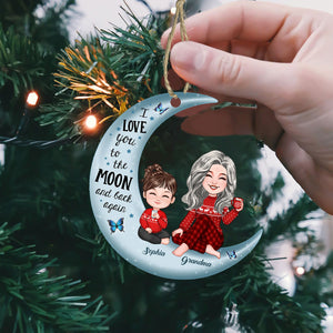 I Love You To The Moon And Back Again, Christmas Gift For Mom, Grandma, Custom Appearances And Names - Personalized Acrylic Ornament - Gift For Christmas, Family Gift