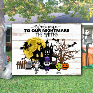 Welcome To Our Nightmare - Personalized Lawn Sign, Yard Sign, Gift For Halloween