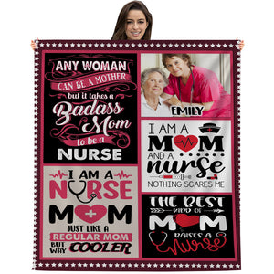 Any Woman Can Be A Mother But It Takes A Badass Mom To Be A Nurse - Custom Photo And Name - Personalized Fleece Blanket