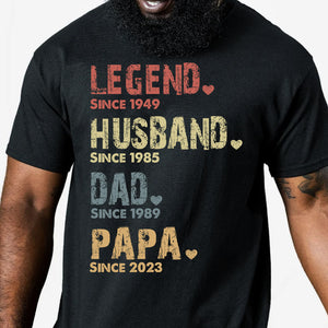 The Legend Husband Dad Papa - Custom Year And Nickname - Personalized T-Shirt - Family Gift