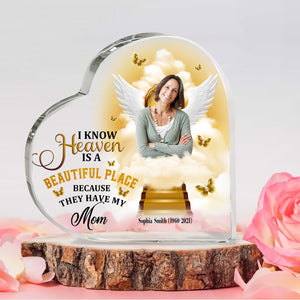 I Know Heaven Is A Beautiful Place- Custom Photo And Text - Personalized Heart Shaped Acrylic Plaque - Gift For Family, Memorial Gift