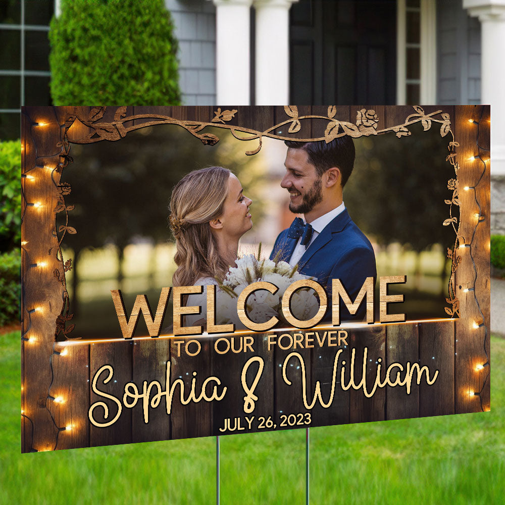 Welcome To Our Forever, Personalized Wedding Lawn Sign, Gift For Wedding Day