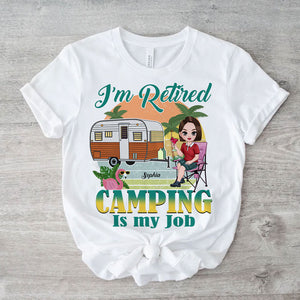 I Am Retired - Camping Is My Job - Personalized Light T-Shirt, Gift Camping Lovers