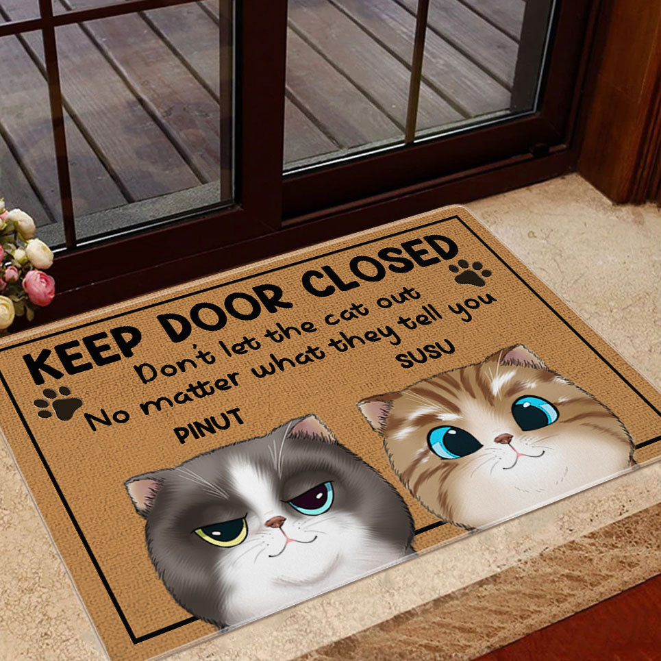 Keep Door Closed - Don't Let The Cat Out - Personalized Cutie Kittie Dog Doormat, Pet Lovers Gift