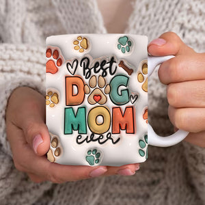 Best Dog Mom Ever, Color Paw - Custom Photo And Name, Personalized Mug