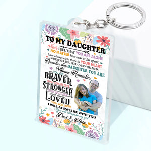 To My Daughter, I Will Always Be With You - Custom Photo  And Name - Personalized Acrylic Keychain - Gift For Family