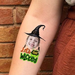 Let's-Get-Wicked, Custom Photo Temporary Tattoo, Personalized Tattoo, Fake Tattoo