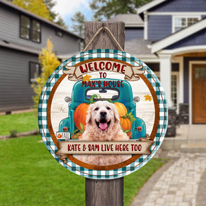 Welcome To Pet House Human Live Here Too - Custom Photo And Name - Personalized Round Wood Sign - Gift For Pet Lover