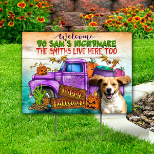 Welcome To The Dog Nightmare - Humans Live Here Too - Personalized Dog Lawn Sign, Yard Sign, Gift For Pet Lover, Halloween Gift