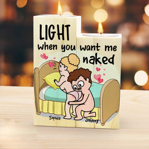 Light When You Want Me Naked, Personalized Candle Holder, Gift For Couple