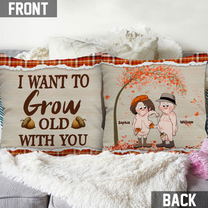 I Want To Glow Old With You, Funny Couple - Personalized 2 Sides Pillow, Couple Gift, Gift For Family