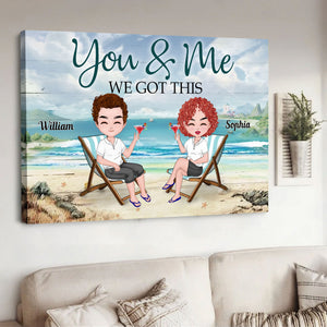 Personalized Couple Poster, We Got This Canvas, Gift For Couple