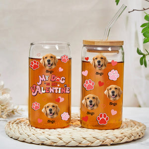 My Dog Is My Valentine - Cutie Puppy - Custom Photo And Name - Personalized Glass Bottle, Frosted Bottle, Gift For Pet Lover